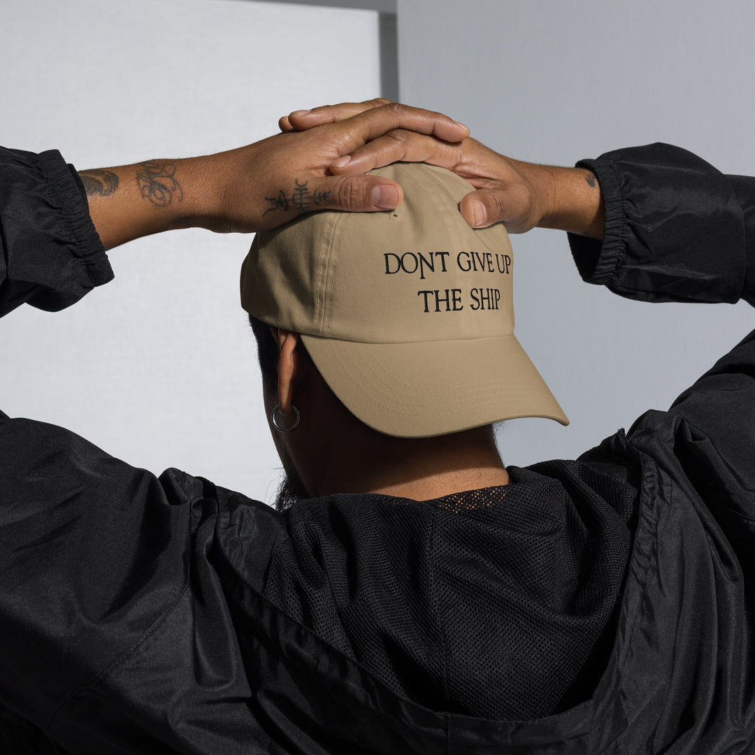 Dad Hat - Dont Give Up The Ship (Black Embroidered)