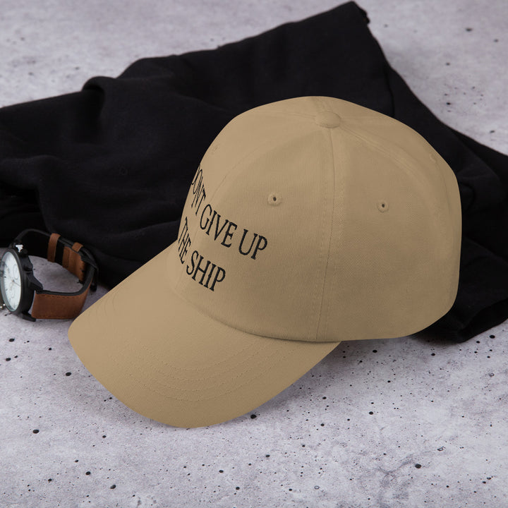 Dad Hat - Dont Give Up The Ship (Black Embroidered)