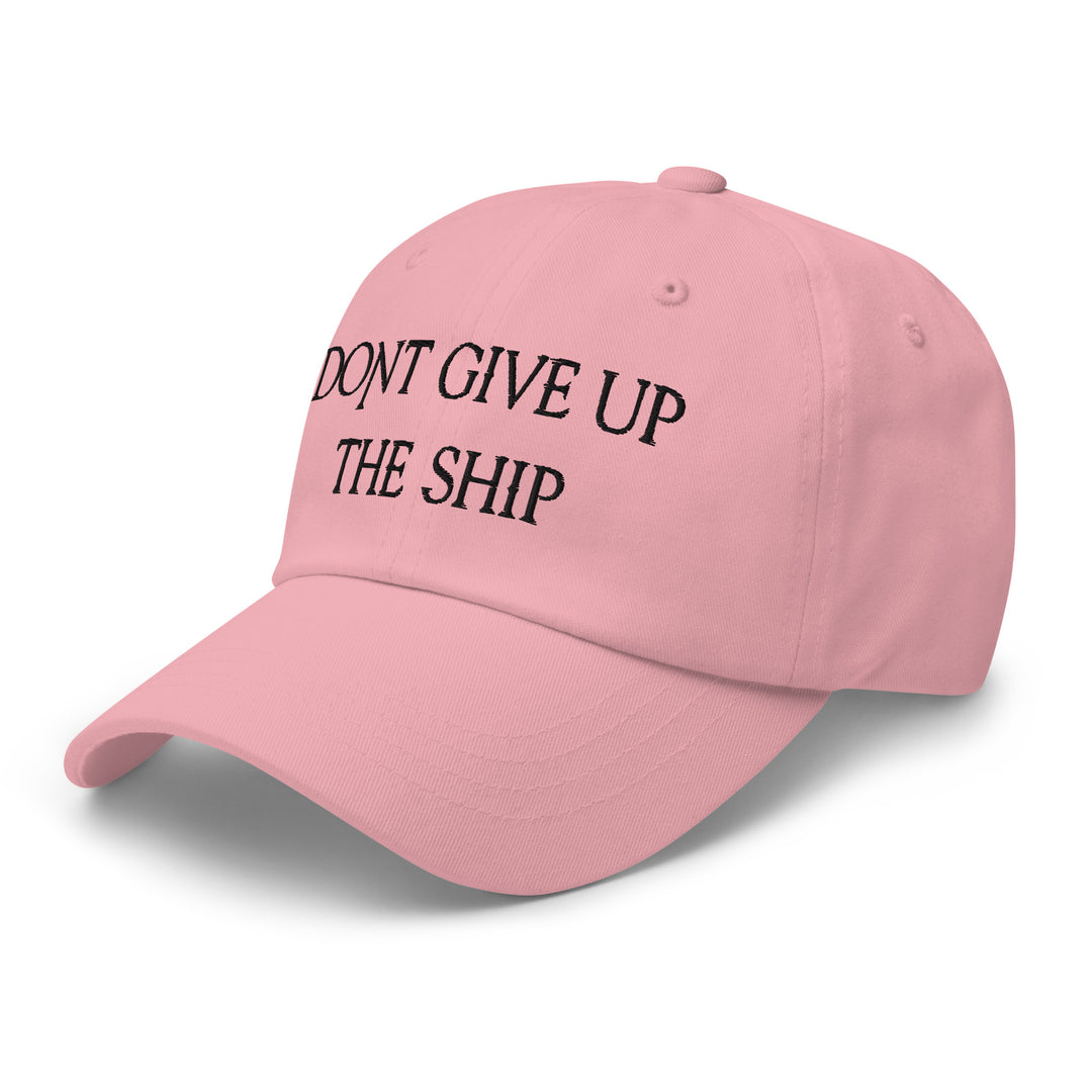 Dad Hat - Dont Give Up The Ship (Black Embroidered)