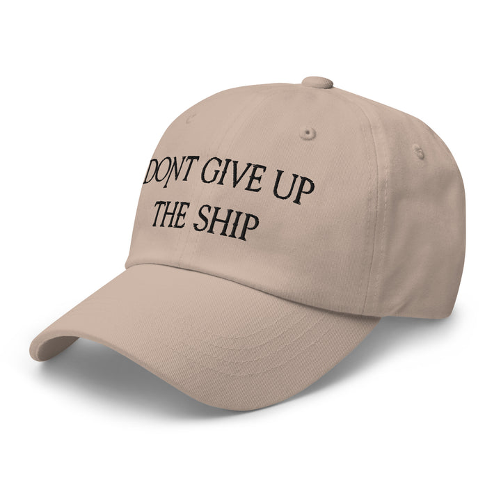 Dad Hat - Dont Give Up The Ship (Black Embroidered)