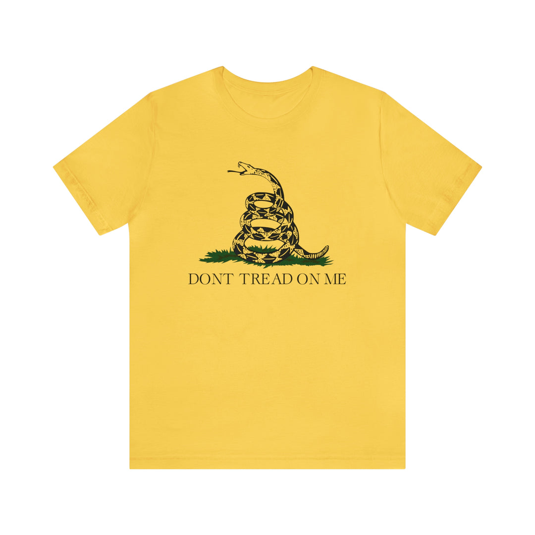 Don't Tread On Me T Shirt: Bella + Canvas 3001