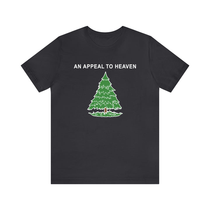 An Appeal To Heaven T Shirt: Bella + Canvas 3001