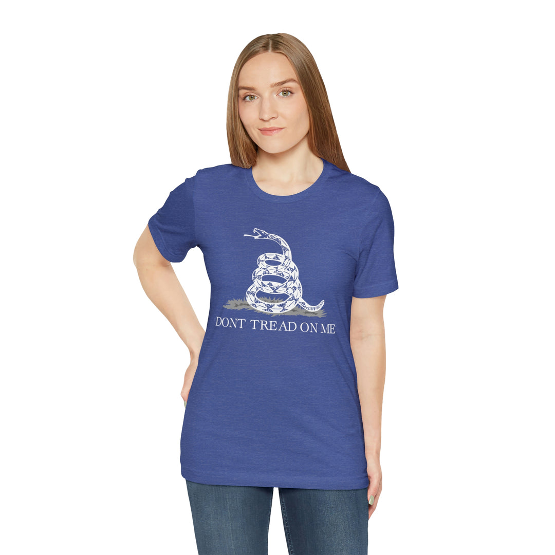 Don't Tread On Me T Shirt: Bella + Canvas 3001