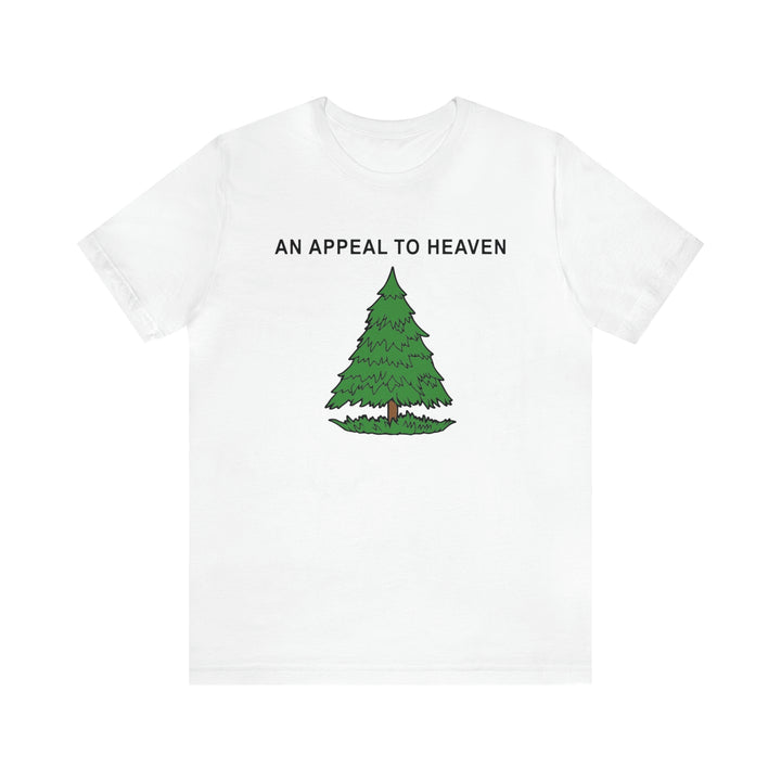 An Appeal To Heaven T Shirt: Bella + Canvas 3001