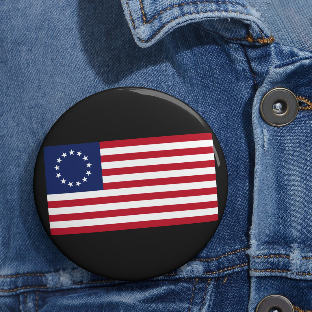 Betsy Ross Flag Custom Pin Buttons - Black