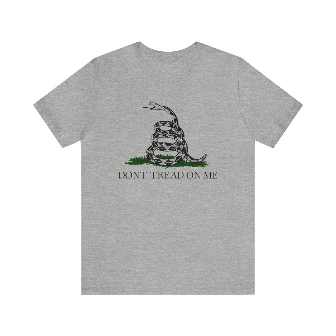 Don't Tread On Me T Shirt: Bella + Canvas 3001