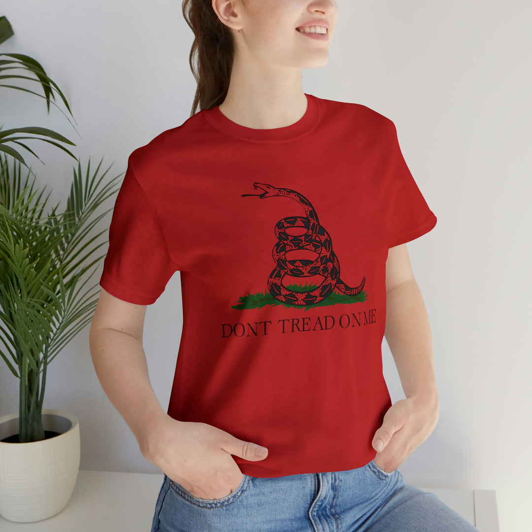 Don't Tread On Me T Shirt: Bella + Canvas 3001